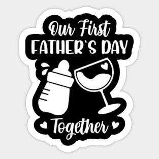 Our First Father's Day Together Sticker